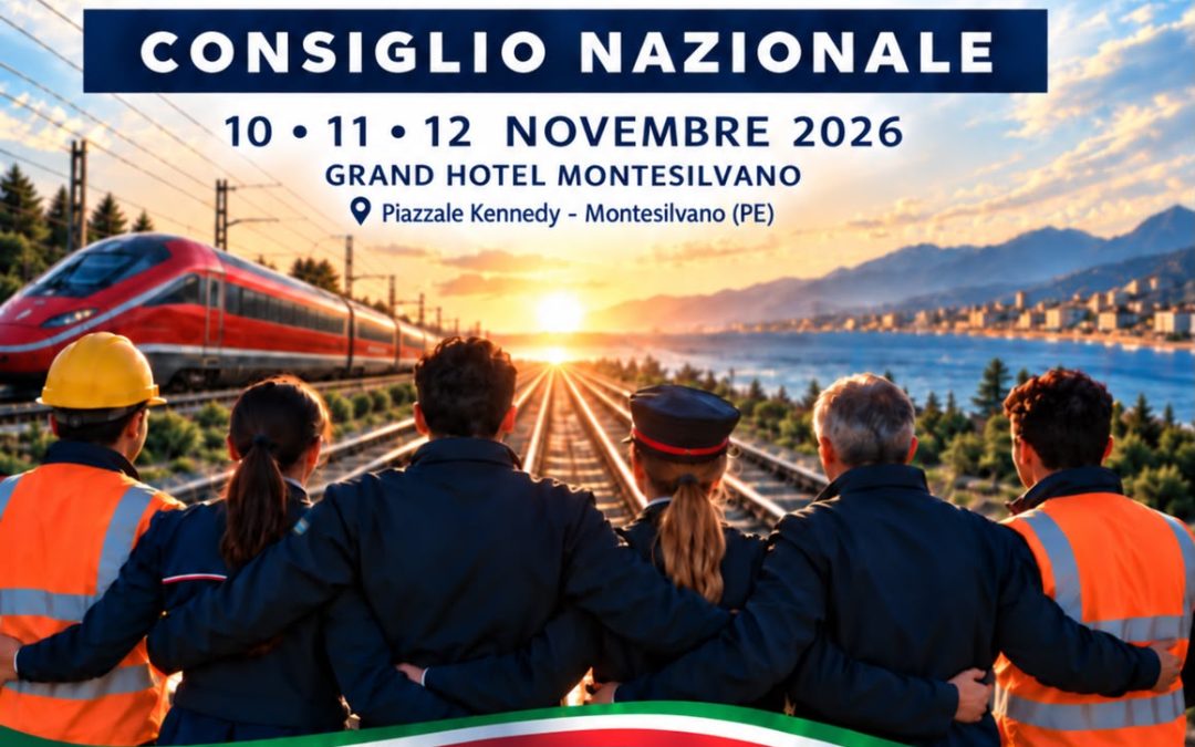 CONSIGLIO NAZIONALE UGL FERROVIERI_ MONTESILVANO 10-12 NOVEMBRE 2026